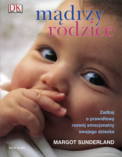 Mądrzy Rodzice Margot Sunderland Gdzie Kupić