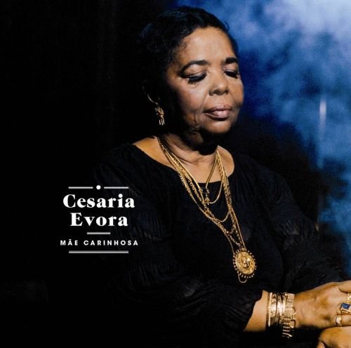 Mae Carinhosa (Deluxe Edition) Evora Cesaria