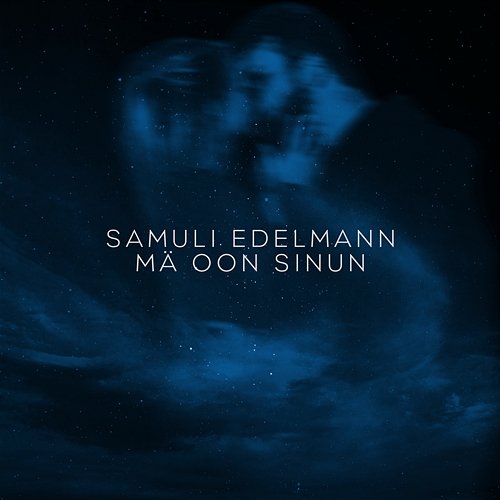 Mä oon sinun (Laulu rakkaudelle, kausi 3) Samuli Edelmann