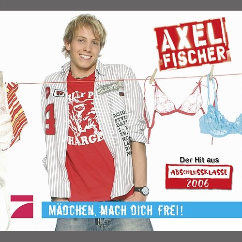 Mädchen, mach dich frei Axel Fischer