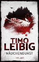 Mädchendurst: Thriller Leibig Timo