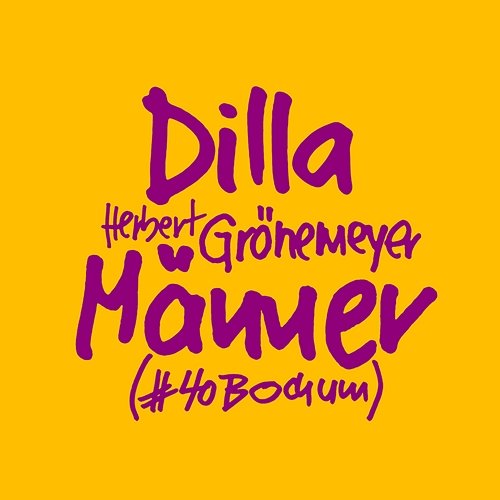 Männer Herbert Grönemeyer, Dilla
