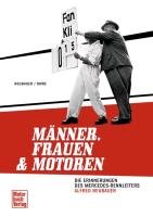 Männer, Frauen und Motoren Neubauer Alfred, Rowe Harvey T.