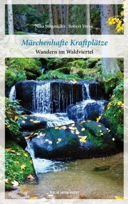 Märchenhafte Kraftplätze Pustet, Salzburg