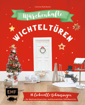 Märchenhafte Wichteltüren Edition Michael Fischer