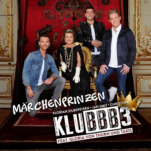 Märchenprinzen KLUBBB3 feat. Gloria von Thurn und Taxis
