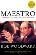 Maestro: Greenspan's Fed and the American Boom Woodward Bob