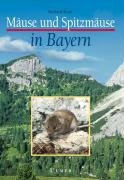 Mäuse und Spitzmäuse in Bayern Kraft Richard