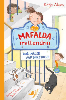 Mafalda mittendrin - Zwei Mäuse auf der Flucht Magellan