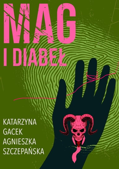 Mag i diabeł - ebook mobi Szczepańska Agnieszka, Gacek Katarzyna