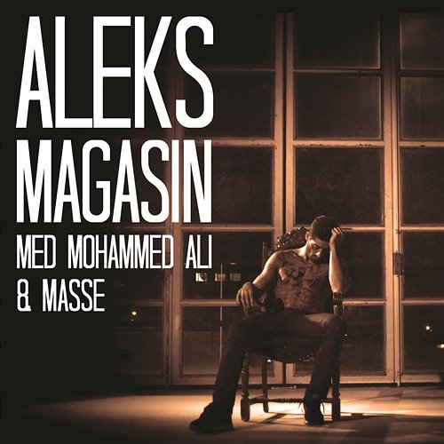 Magasin Aleks feat. Mohammed Ali & Masse