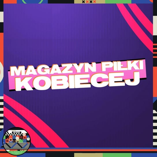 Magazyn Piłki Kobiecej #23 (01.05.2022) - audiobook Kanał Sportowy