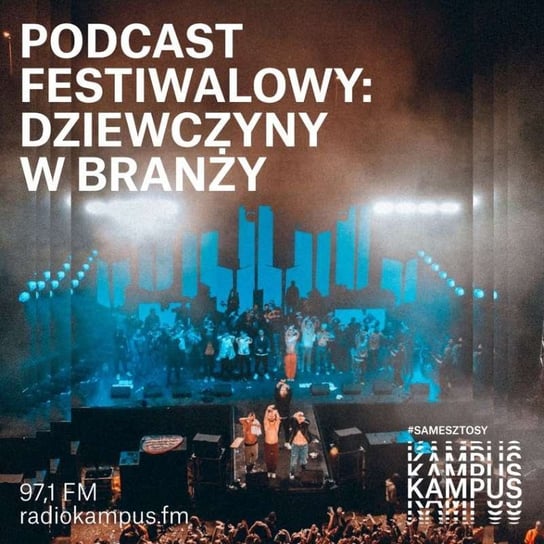 Magda Dubrawska: Podcast Festiwalowy odcinek 1. Dziewczyny w branży. - podcast Opracowanie zbiorowe