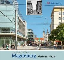 Magdeburg -  Gestern und heute Haase Jurgen, Klapper Werner