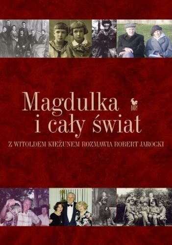 Magdulka i cały świat Kieżun Witold, Jarocki Robert