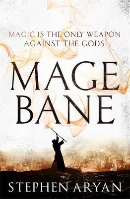 Magebane: The Age of Dread, Book 3 Stephen Aryan