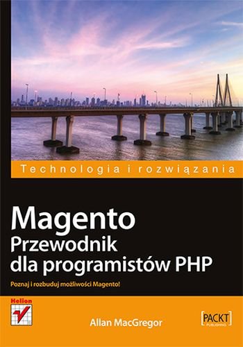 Magento. Przewodnik dla programistów PHP MacGregor Allan