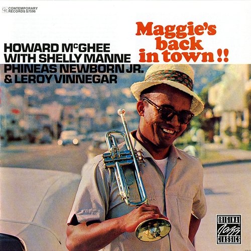 Maggie's Back In Town! Howard McGhee feat. Shelly Manne, Phineas Newborn Jr., Leroy Vinnegar