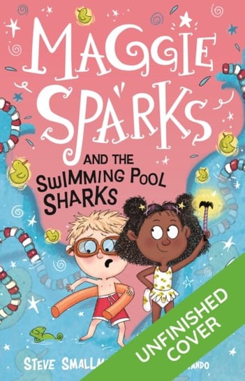Maggie Sparks and the Swimming Pool Sharks Steve Smallman