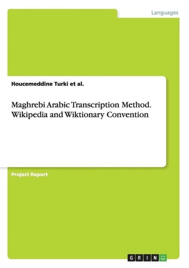 Maghrebi Arabic Transcription Method. Wikipedia and Wiktionary Convention Turki Et Al. Houcemeddine