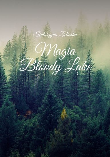 Magia Bloody Lake Zielińska Katarzyna