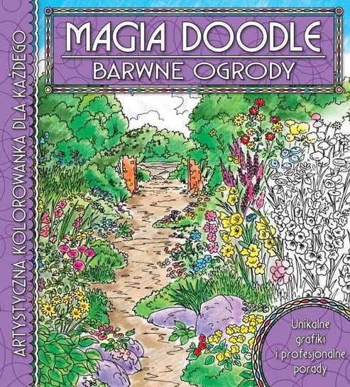 Magia Doodle. Barwne ogrody Opracowanie zbiorowe