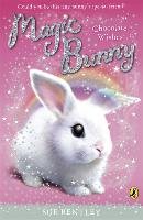 Magic Bunny: Chocolate Wishes Bentley Sue