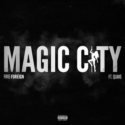 Magic City Fivio Foreign feat. Quavo