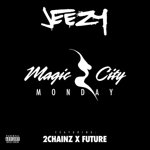 Magic City Monday Jeezy feat. Future, 2 Chainz