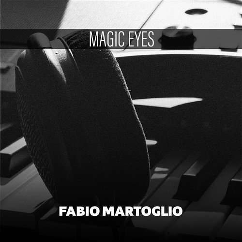 Magic Eyes Fabio Martoglio