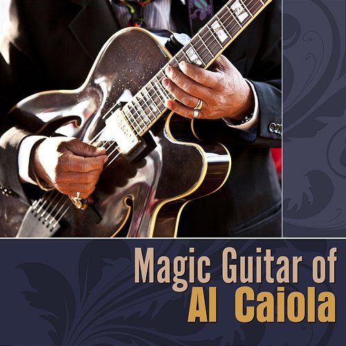 Magic Guitar of Al Caiola Al Caiola