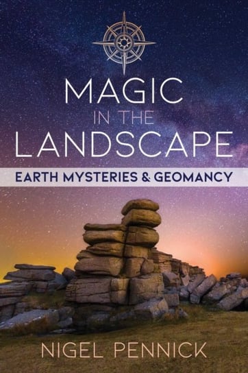 Magic in the Landscape: Earth Mysteries and Geomancy Pennick Nigel