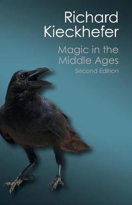 Magic in the Middle Ages Kieckhefer Richard
