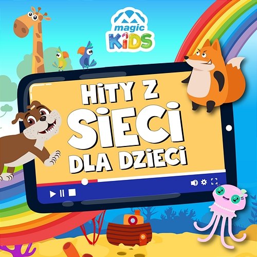 Magic Kids Hity z sieci dla dzieci Various Artists