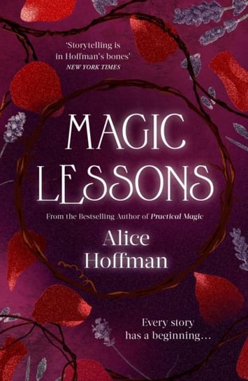 Magic Lessons: A Prequel to Practical Magic Hoffman Alice