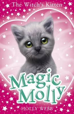 Magic Molly. The Witch's Kitten Webb Holly