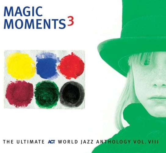 Magic Moments 3: The Ultimate ACT World Jazz Anthology. Volume VIII Various Artists