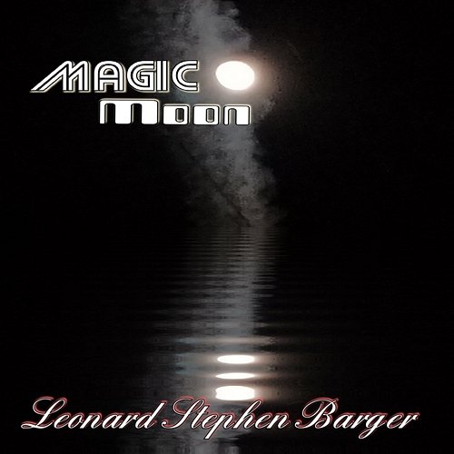 Magic Moon Leonard Stephen Barger