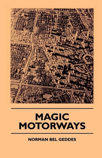 Magic Motorways Geddes Norman Bel