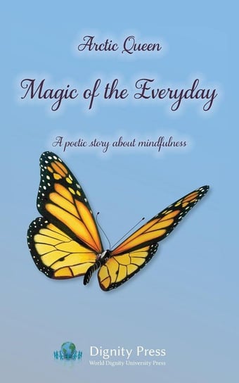 Magic of the Everyday - A poetic story about mindfulness Arctic Queen