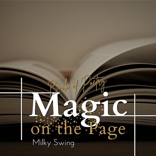 Magic on the Page - Book of Poetry Milky Swing