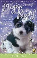 Magic Puppy: Spellbound at School Bentley Sue