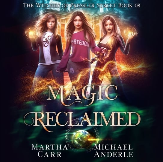 Magic Reclaimed Martha Carr, Anderle Michael, Cassandra Morris