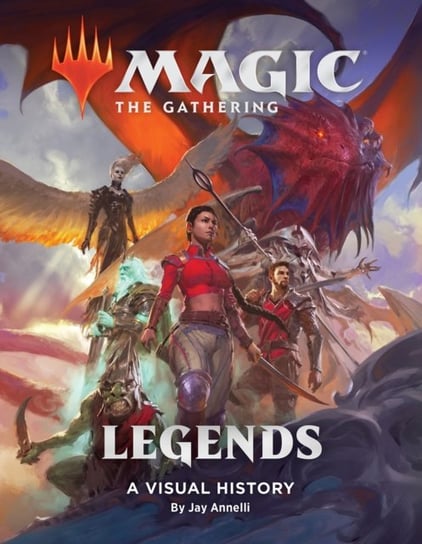 Magic: The Gathering: Legends: A Visual History Opracowanie zbiorowe
