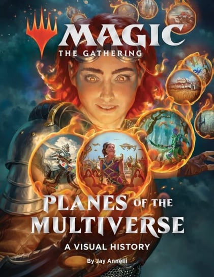 Magic: The Gathering: Planes of the Multiverse: A Visual History Opracowanie zbiorowe