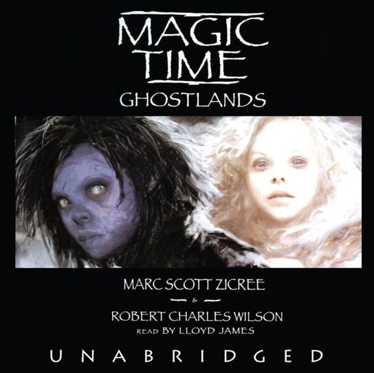 Magic Time: Ghostlands Zicree Marc Scott, Wilson Robert Charles
