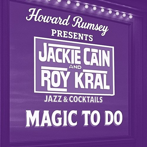 Magic to Do Jackie Cain & Roy Kral