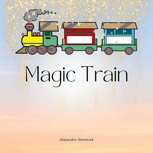 Magic Train Alejandro Hammink