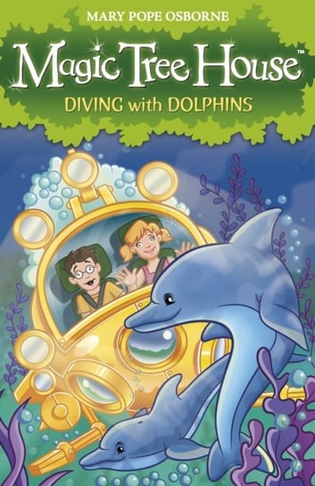Magic Tree House 9: Diving with Dolphins Osborne Mary Pope