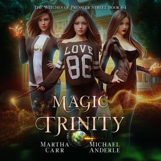 Magic Trinity Martha Carr, Anderle Michael, Cassandra Morris